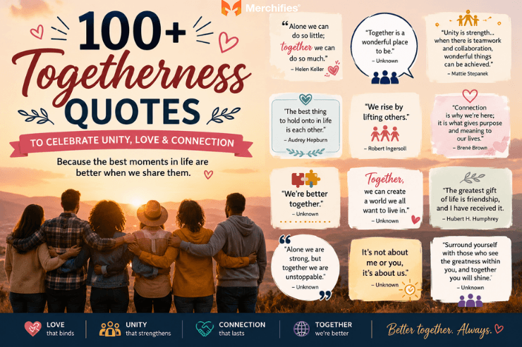 100+ Togetherness Quotes to Celebrate Unity, Love & Connection