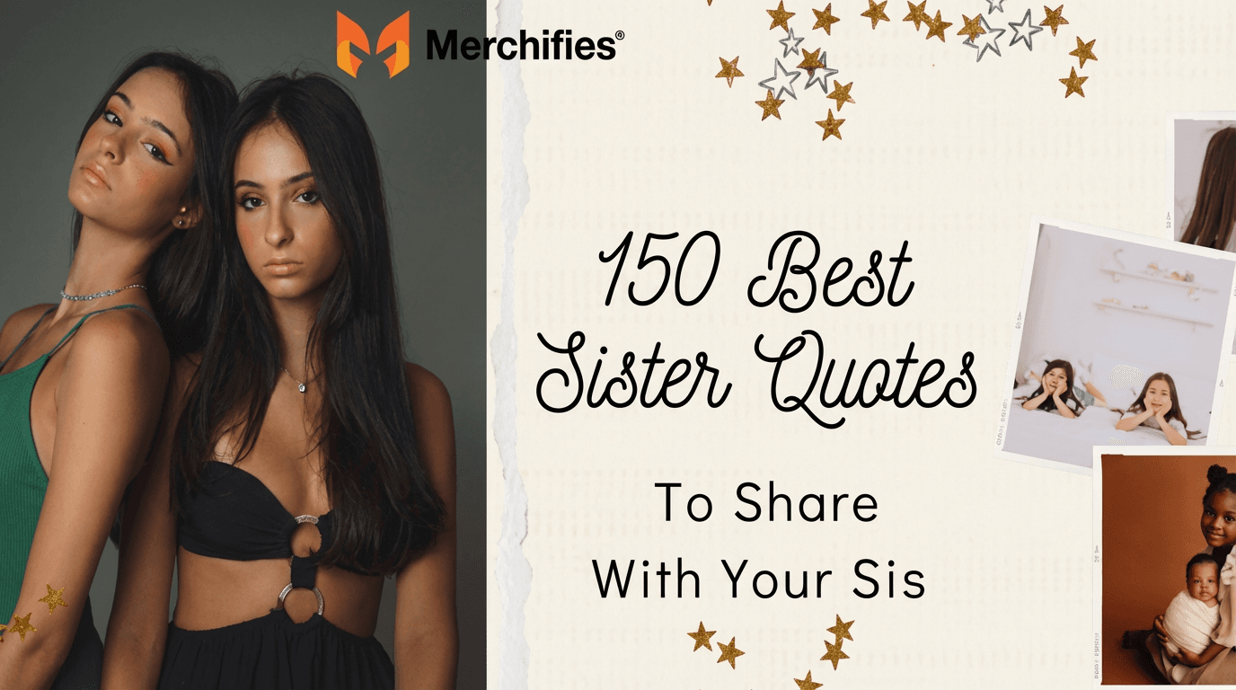150+ Best Sister Quotes Funny, Emotional & Step-Sister Sayings
