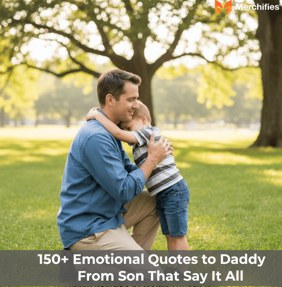 150+ Emotional Quotes to Daddy From Son That Say It All