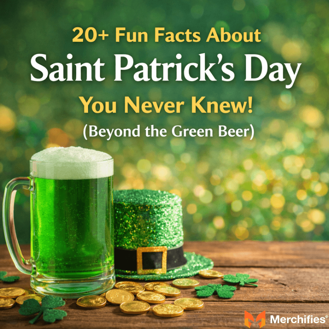 20+ Fun Facts About Saint Patrick's Day You Never Knew! (Beyond the Green Beer)