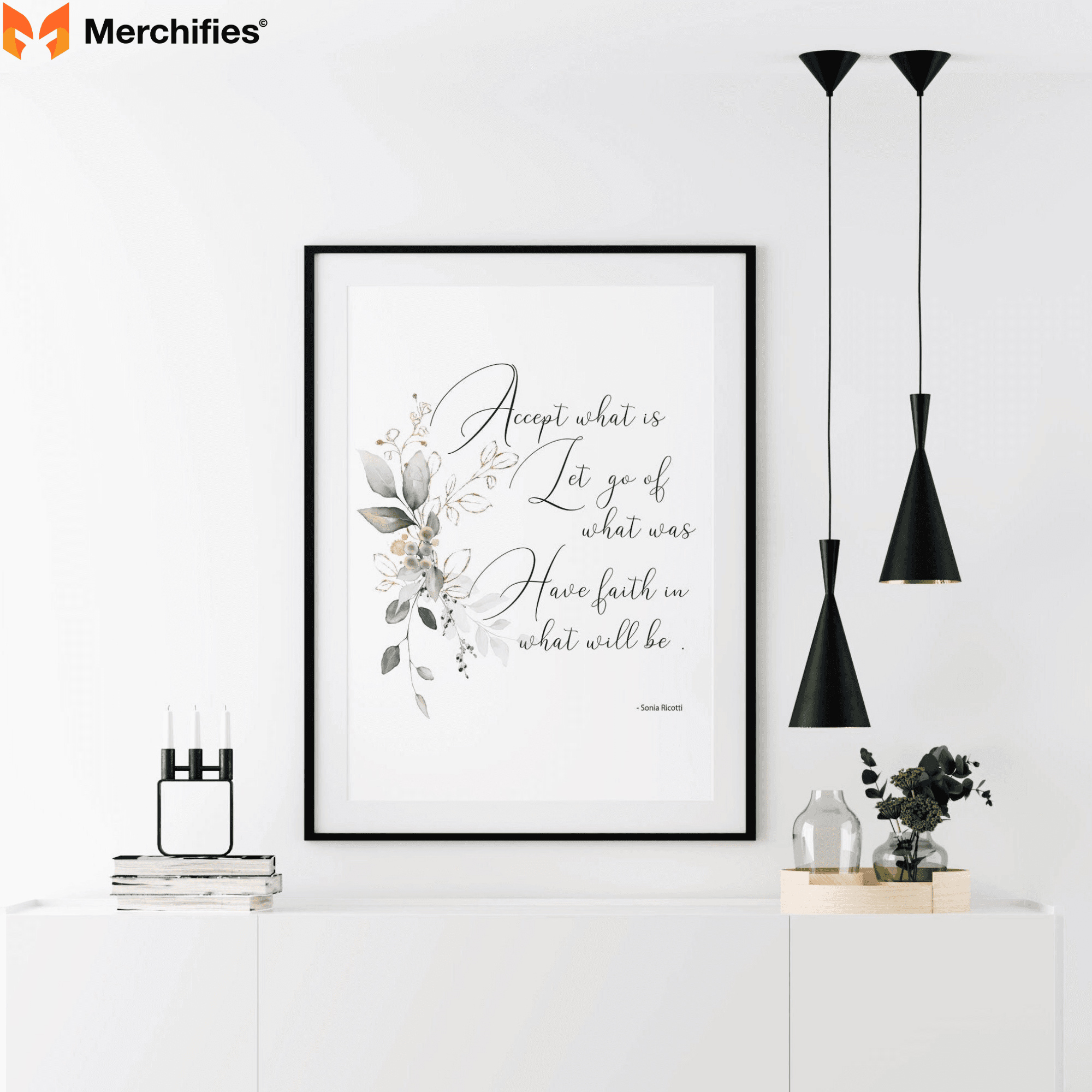 Accept what is, let go of what was, and have faith in what will be. – Sonia Ricotti