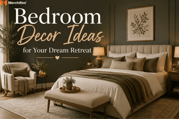 Bedroom Decor Ideas for Your Dream Retreat