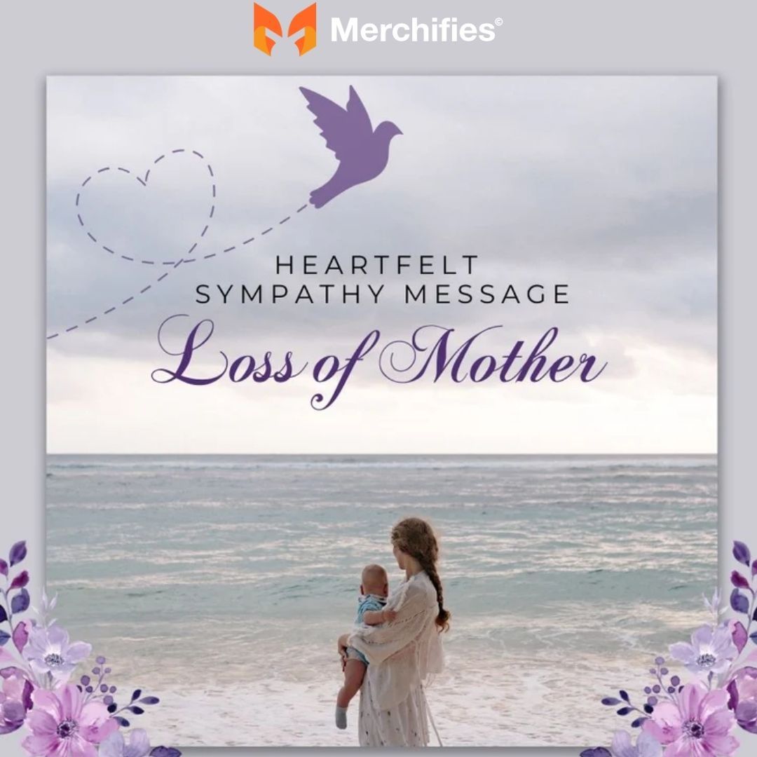 Comforting Words for the Death of a Mother: Offering Sincere Sympathy and Support