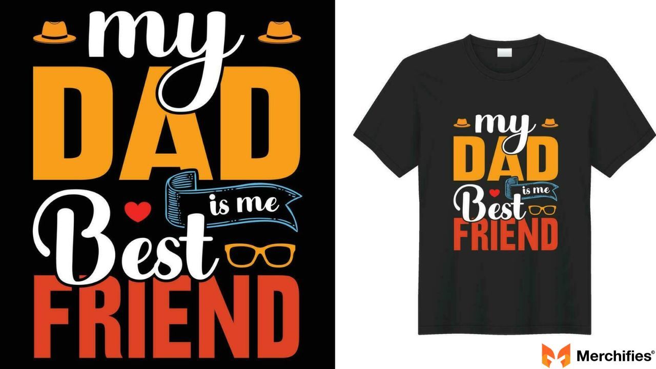 Creative Font and Color Ideas for Father’s Day T-Shirt Designs