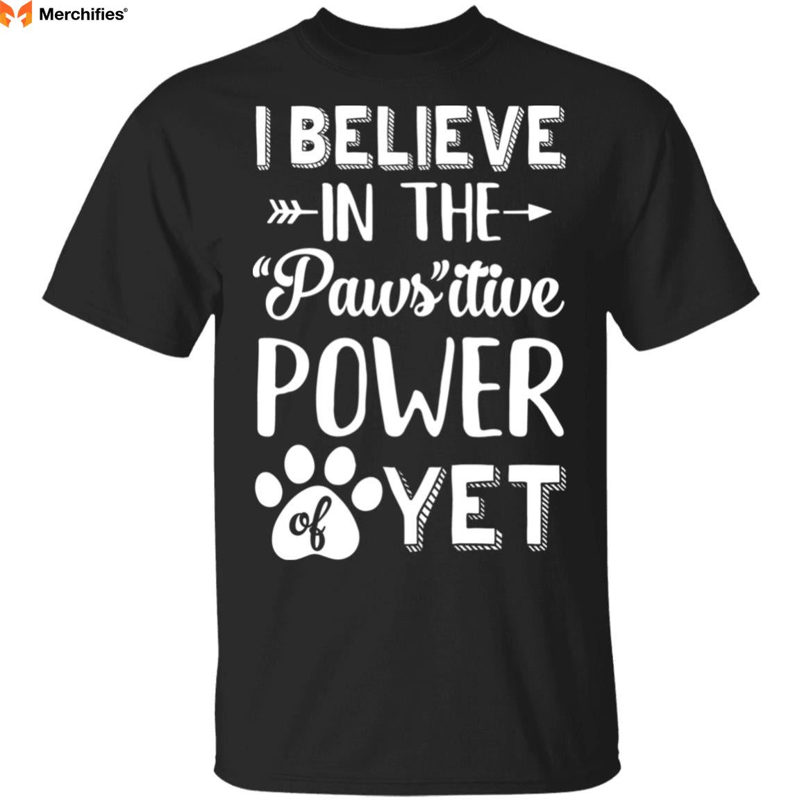The Power of Dog Quote Shirts
