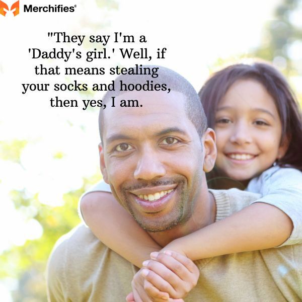 Funny &amp; Sweet Daughter-to-Dad Quotes