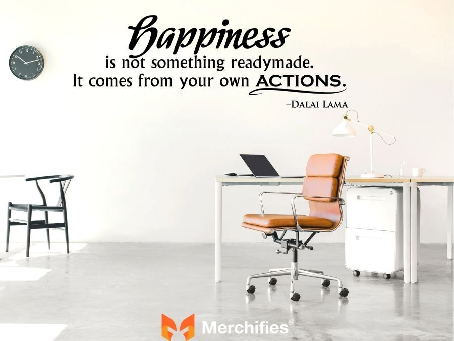 Happiness is not something readymade. It comes from your own actions. β Dalai Lama