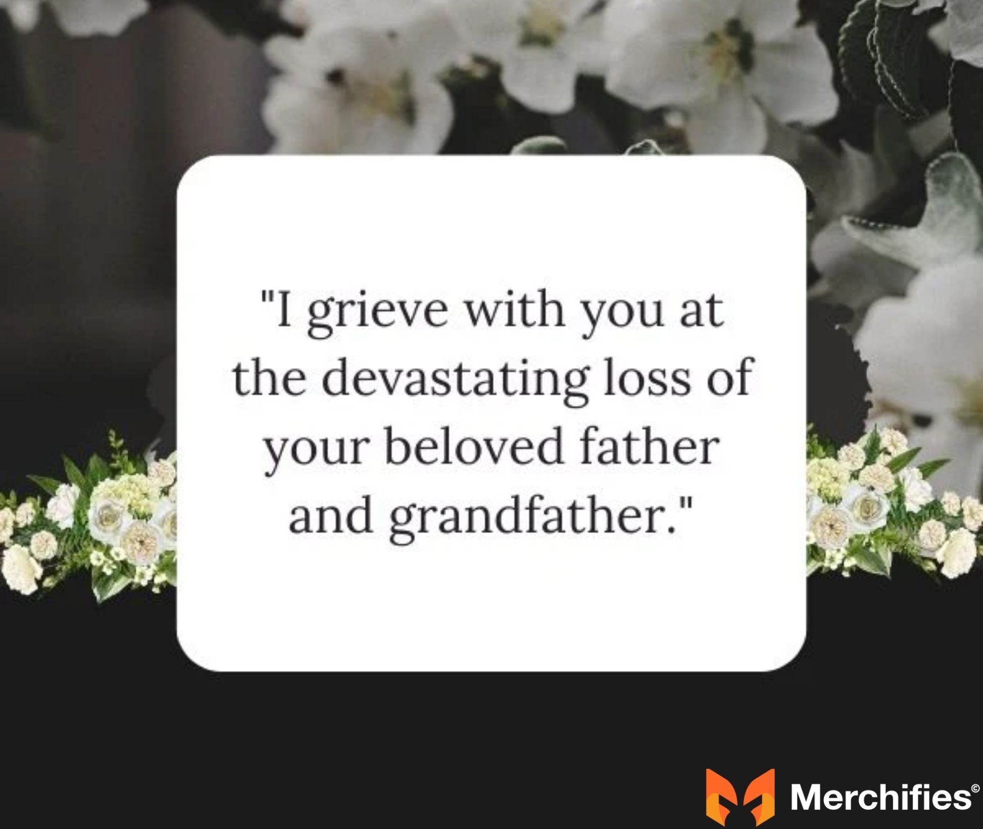 Heartfelt words to comfort someone grieving the loss of their father.