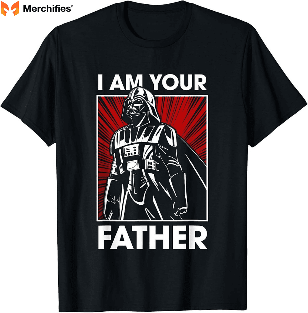 "I Am Your Father" Father's Day Shirts