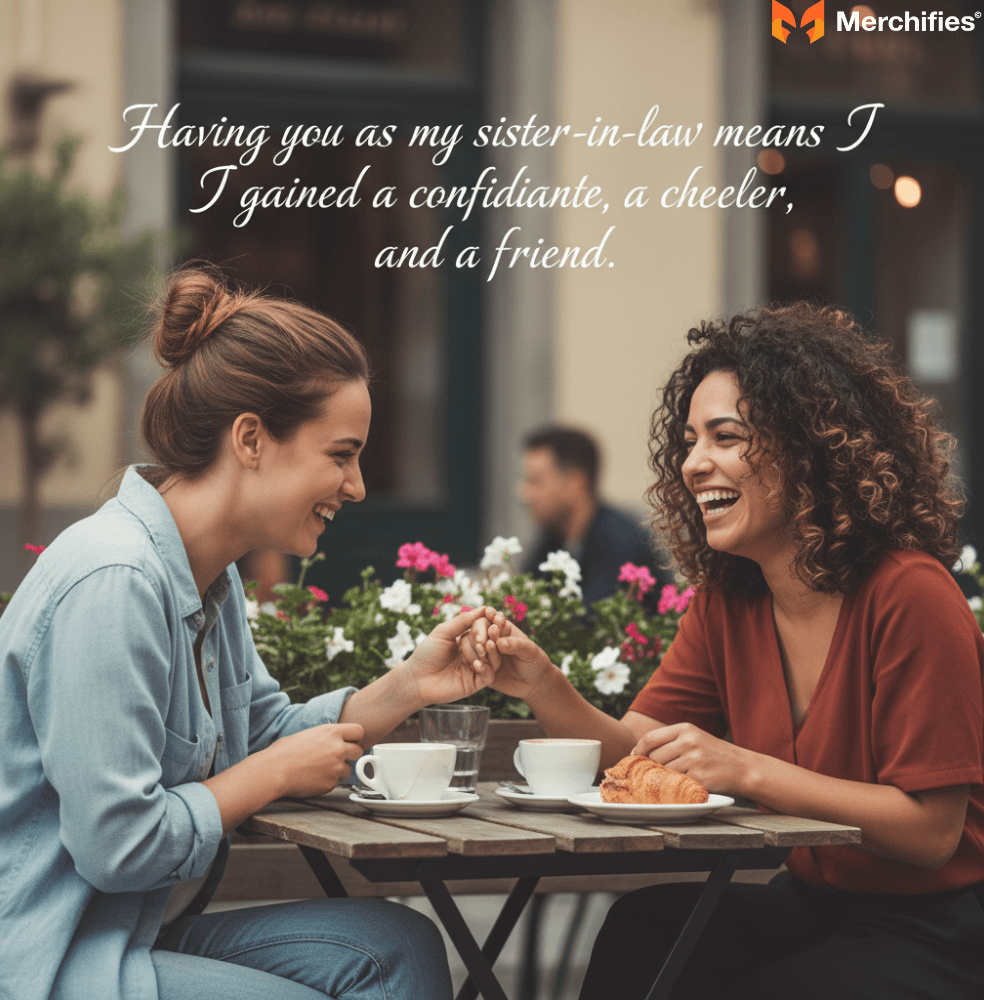 Loving & Appreciative Sister-in-Law Quotes