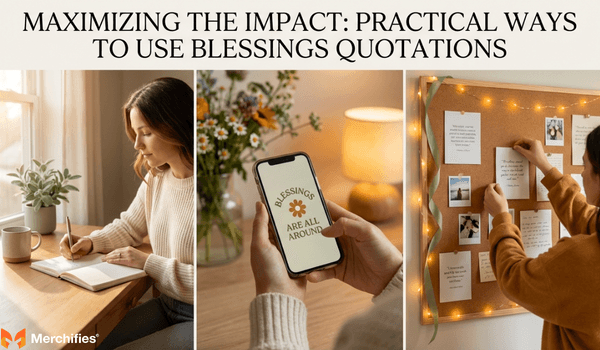 Practical Ways to Use Blessings Quotations