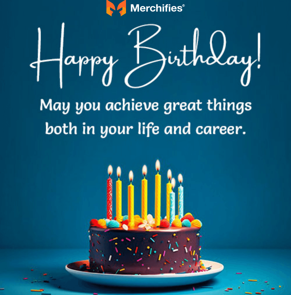 Professional & Respectful Happiest of Birthdays for Coworkers & Colleagues