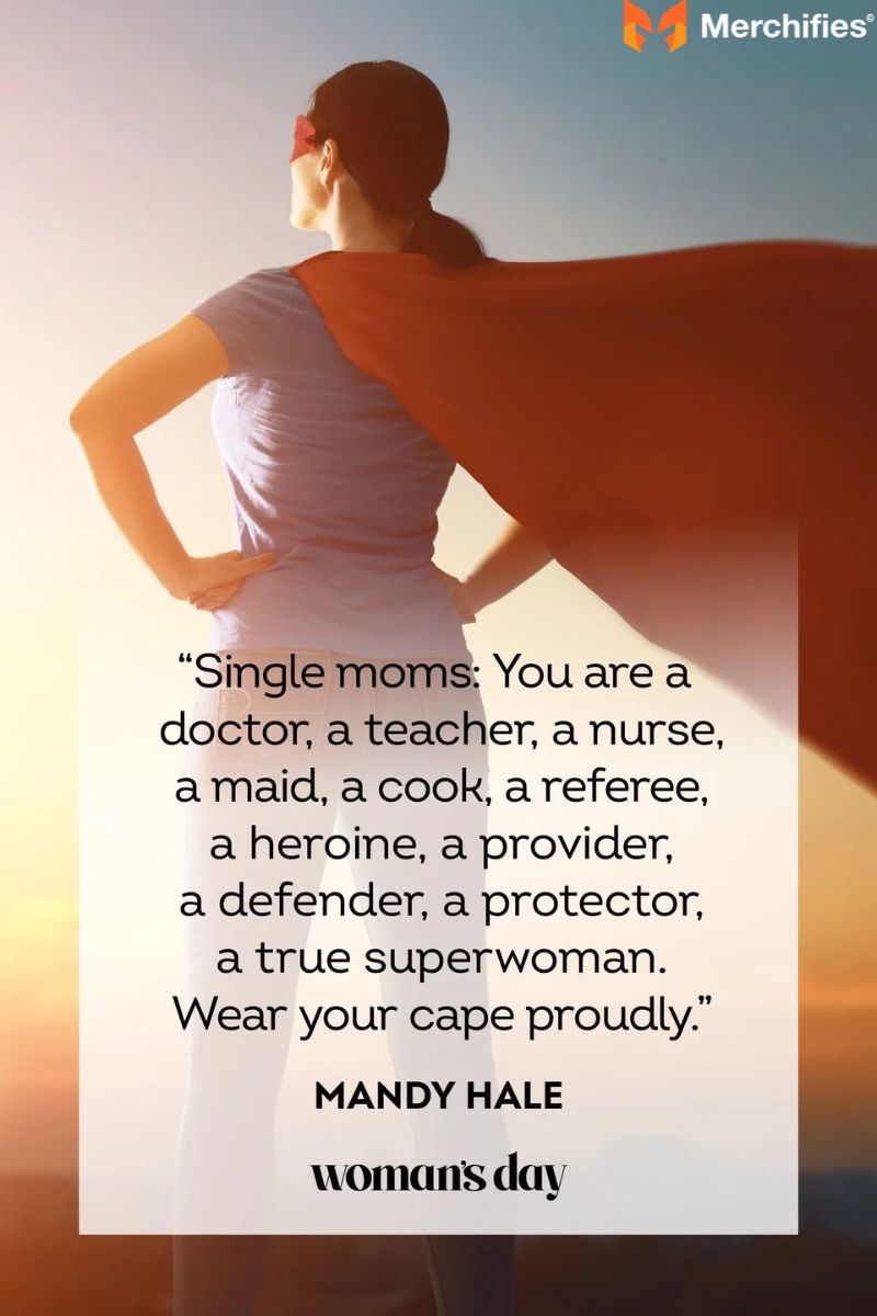 Quotes for Single Moms about Empowerment & Independence A Woman's Mighty Journey