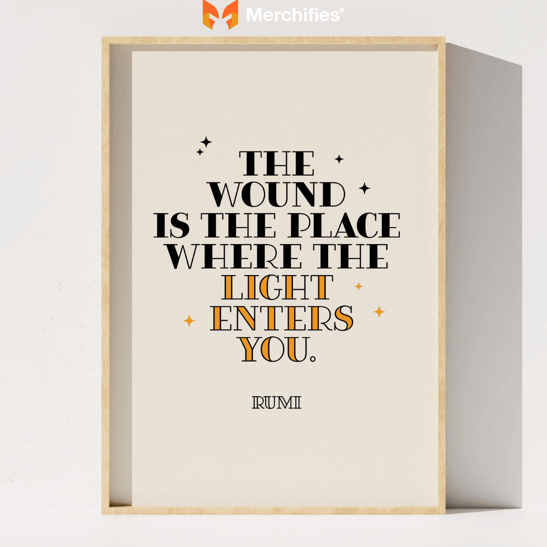 The wound is the place where the Light enters you. – Rumi