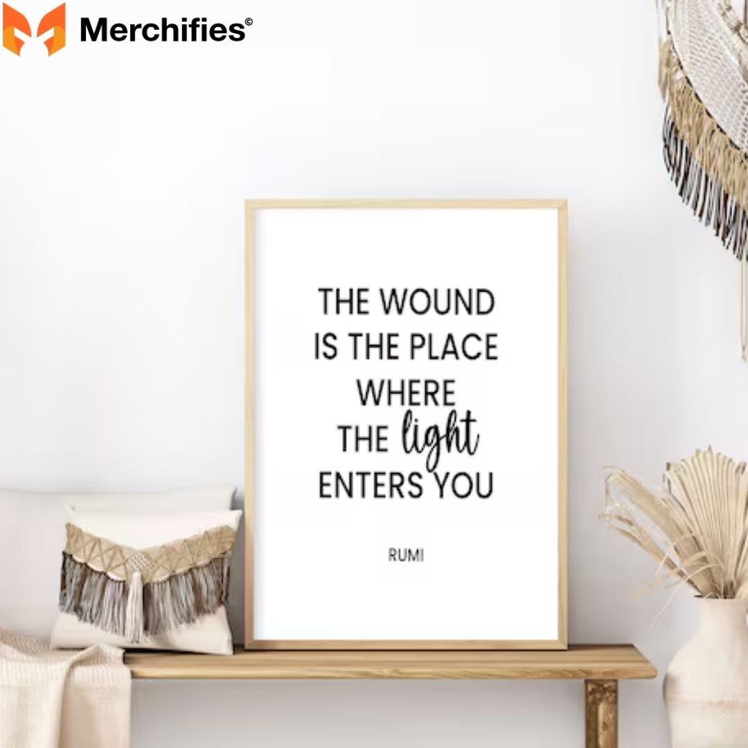 The wound is the place where the light enters you. – Rumi (Find beauty and wisdom in pain).