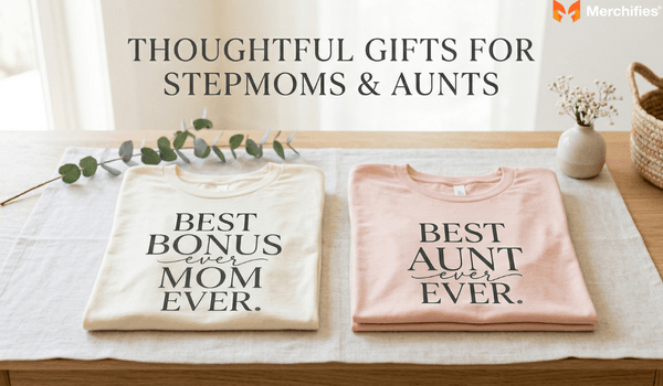 Thoughtful Gifts for Stepmoms & Aunts