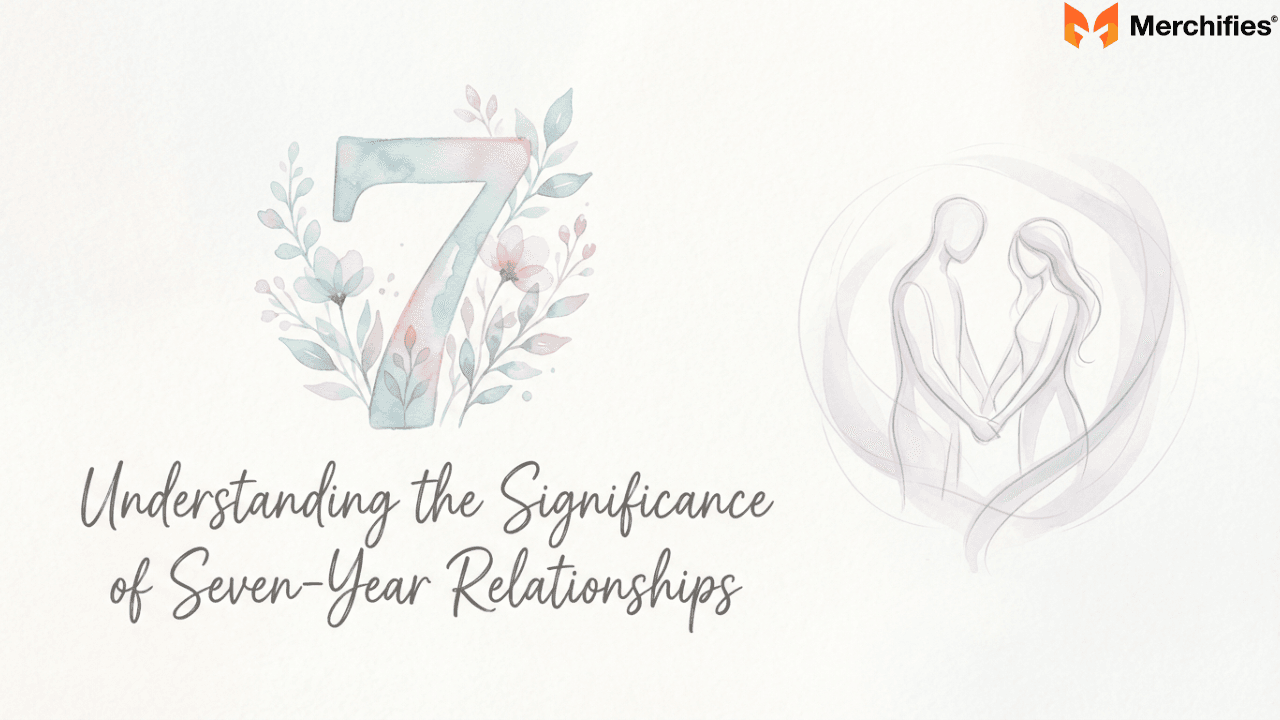 Understanding the Significance of Seven-Year Relationships