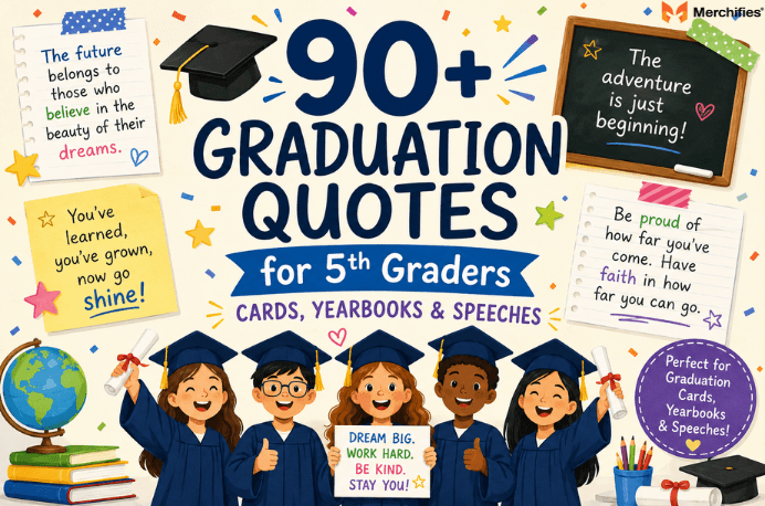 90+ Graduation Quotes for 5th Graders: Cards, Yearbooks & Speeches