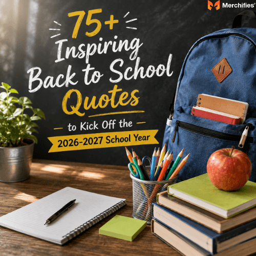 75+ Inspiring Back to School Quotes to Kick Off the 2026-2027 School Year