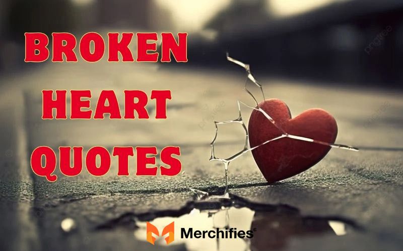 150 Healing Broken Heart Quotes: Finding Strength After Heartbreak