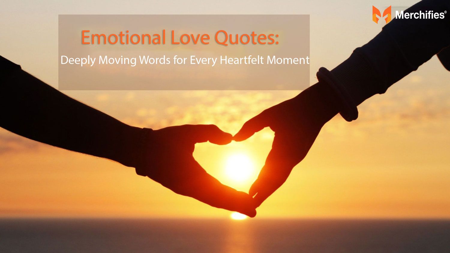 Emotional Love Quotes: Deeply Moving Words for Every Heartfelt Moment
