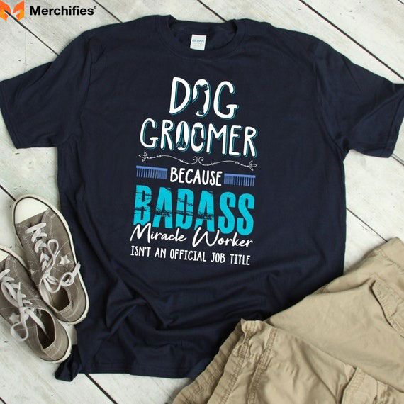 Dog Groomer Shirts