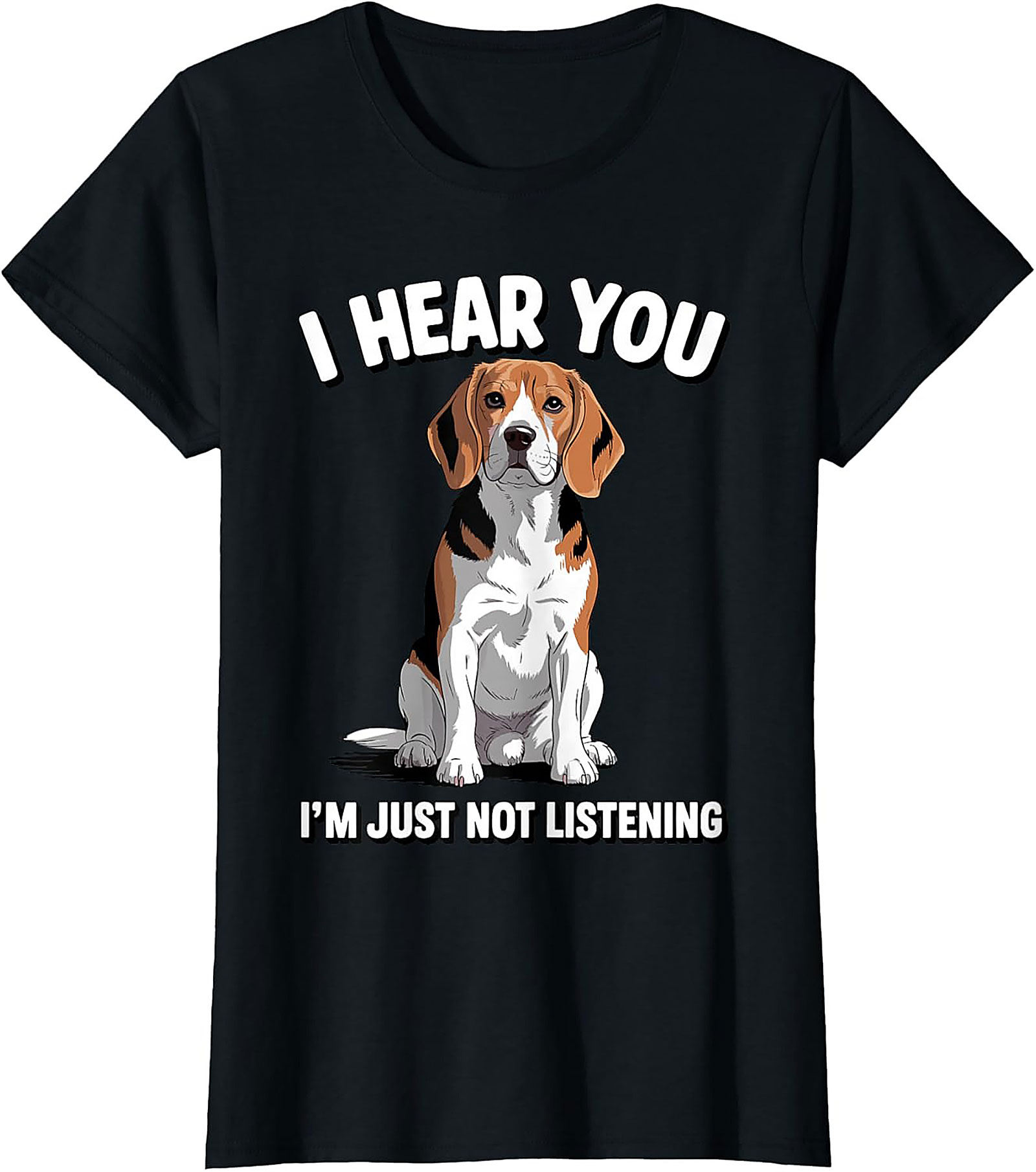 Funny Beagle T-Shirt: I Hear You, I'm Just Not Listening Dog Lover Graphic Tee