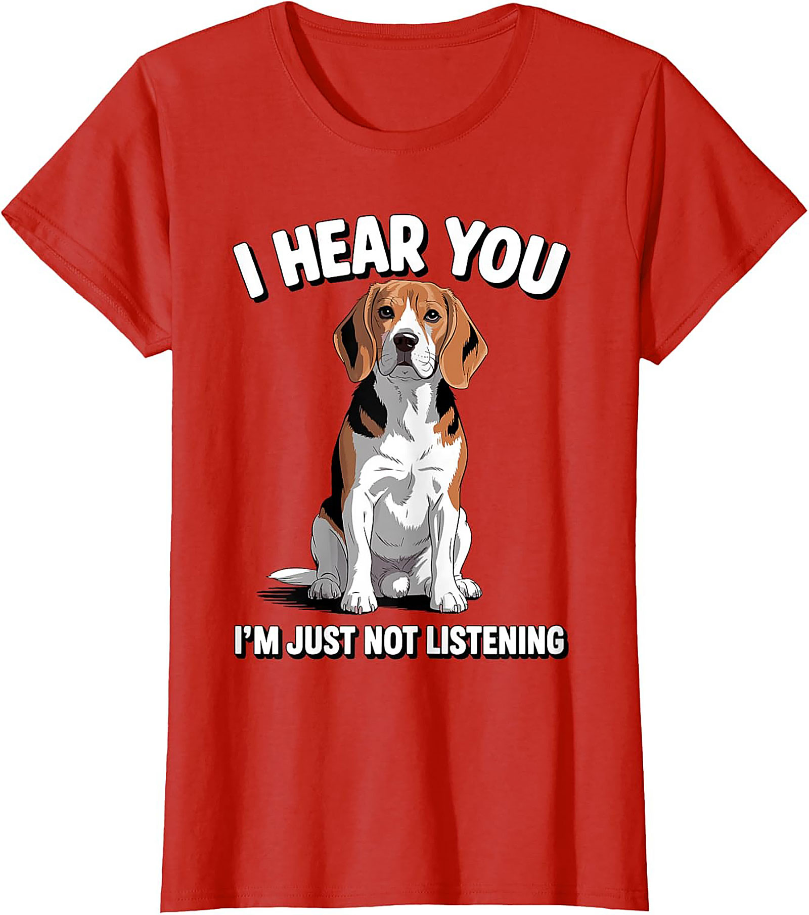 Funny Beagle T-Shirt: I Hear You, I'm Just Not Listening Dog Lover Graphic Tee