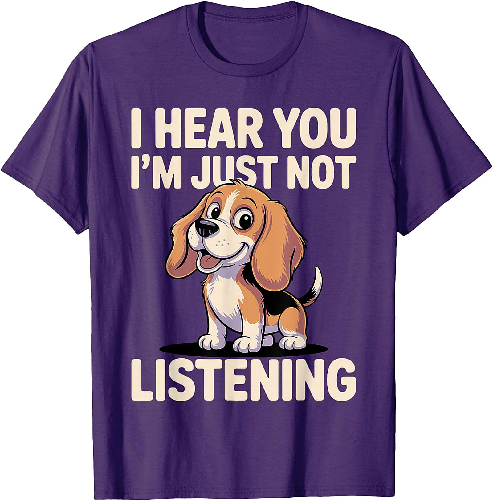 I Hear You I'm Just Not Listening Funny Beagle T-shirt