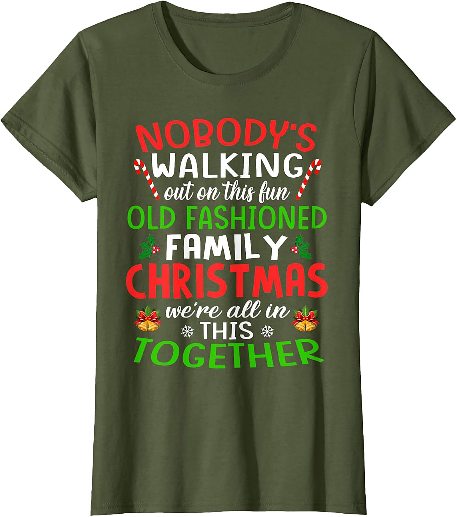 Nobody's Walking Out Funny Family Christmas T-Shirt | Mandatory Togetherness Graphic Tee