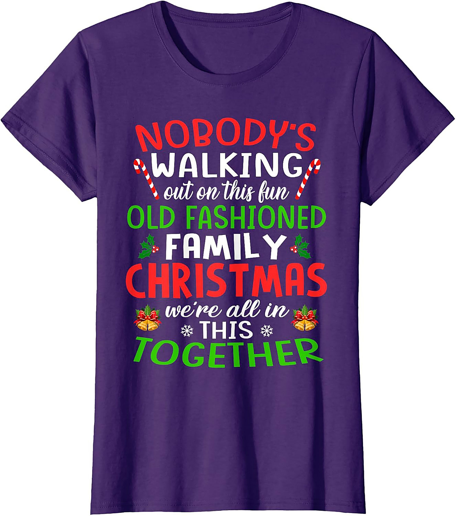 Nobody's Walking Out Funny Family Christmas T-Shirt | Mandatory Togetherness Graphic Tee