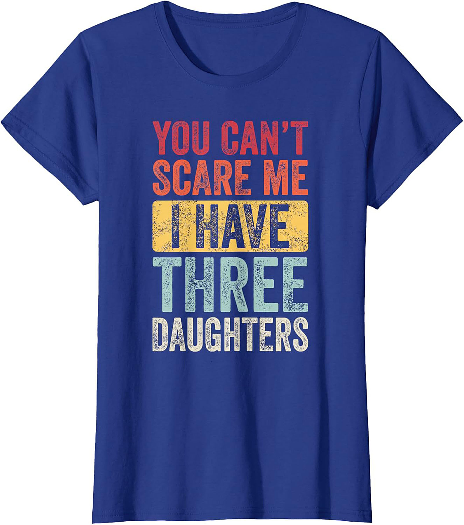 Funny Three Daughters T-Shirt | Dad Graphic Tee Gift