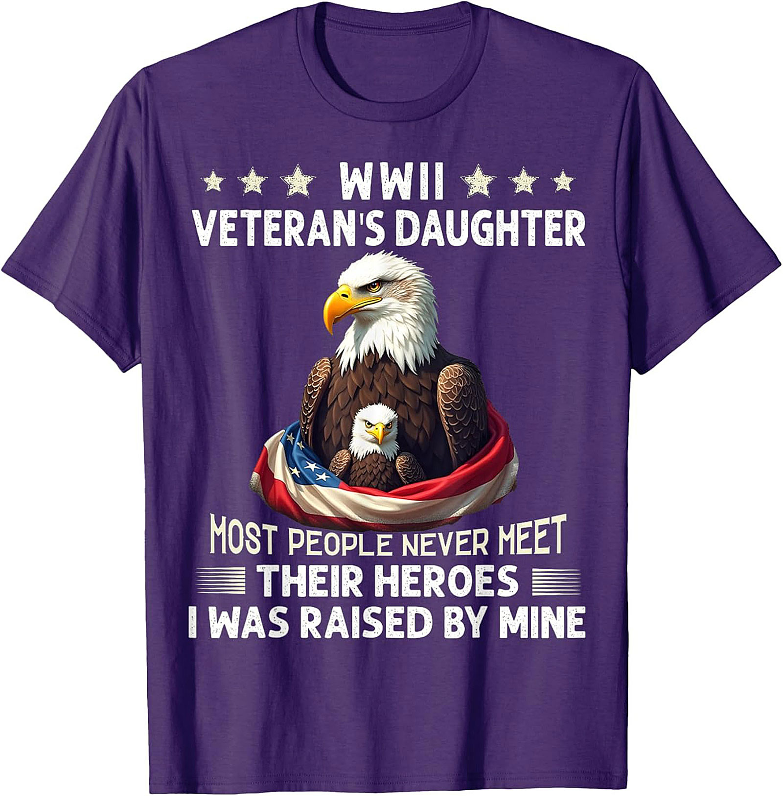 WWII Veteran's Daughter T-Shirt | Patriotic Hero Tee