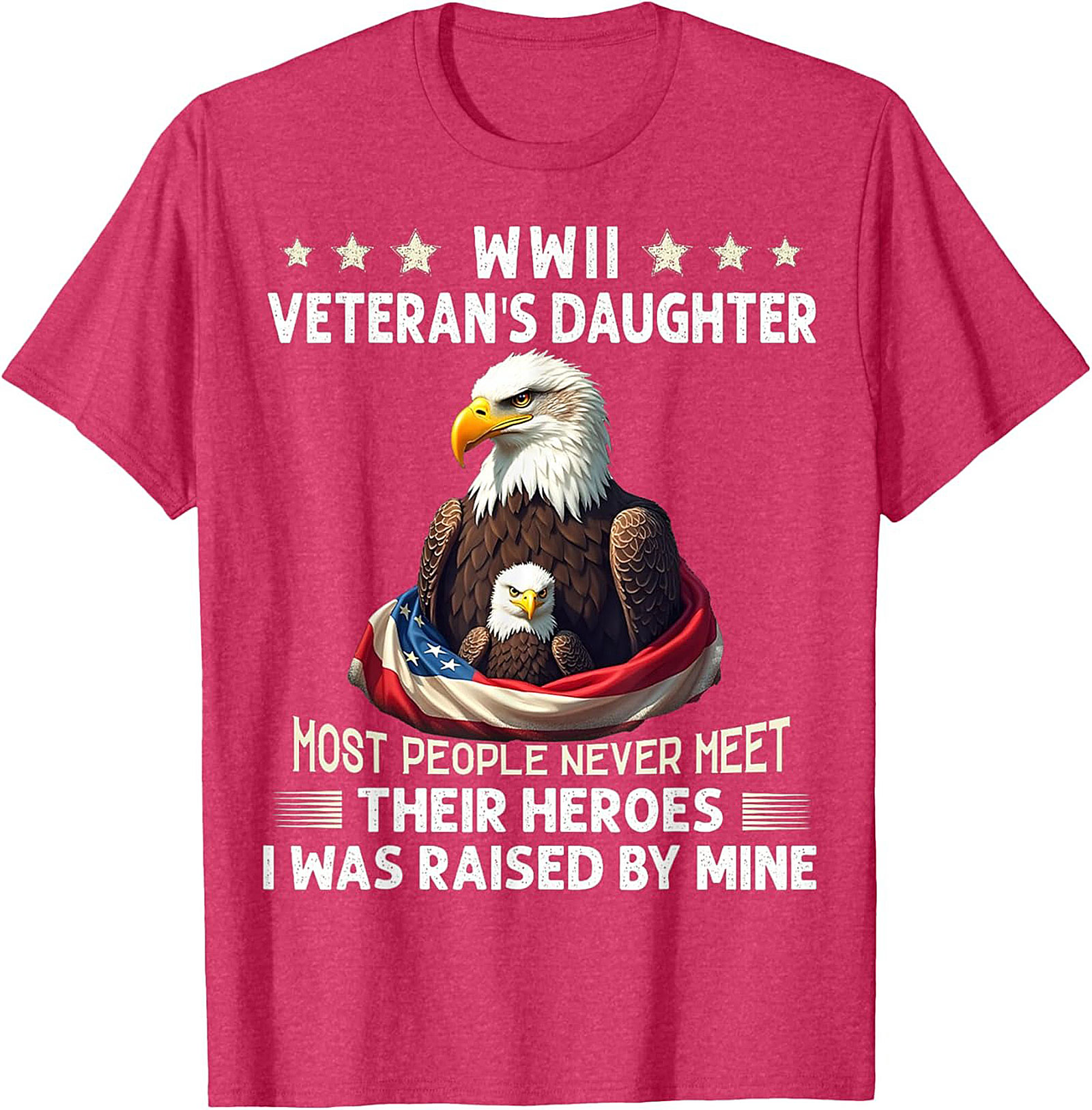 WWII Veteran's Daughter T-Shirt | Patriotic Hero Tee