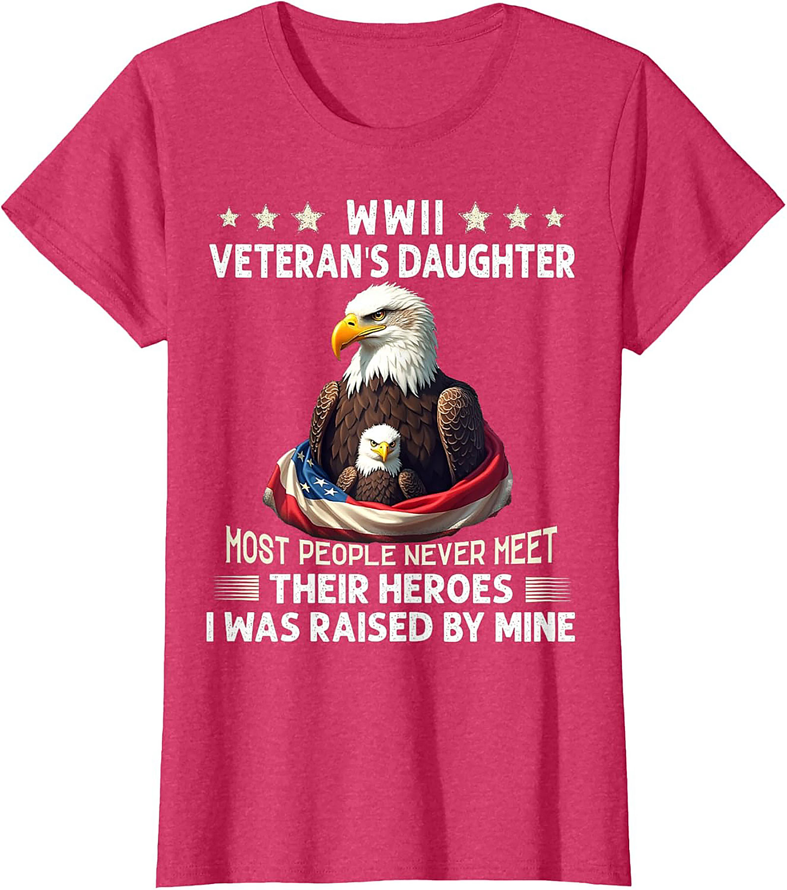 WWII Veteran's Daughter T-Shirt | Patriotic Hero Tee