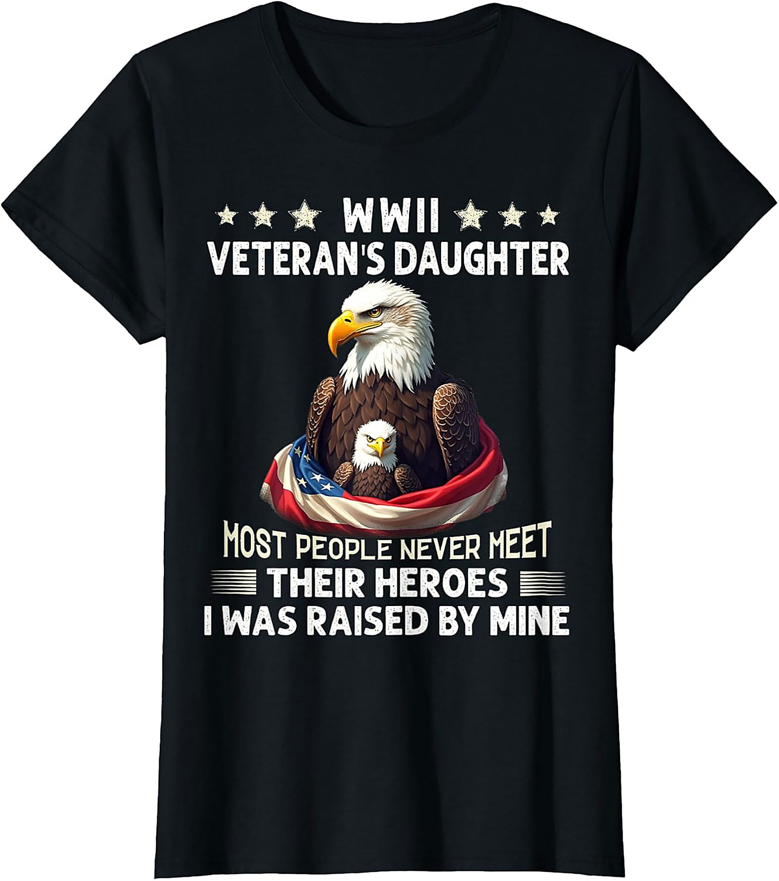 WWII Veteran's Daughter T-Shirt | Patriotic Hero Tee