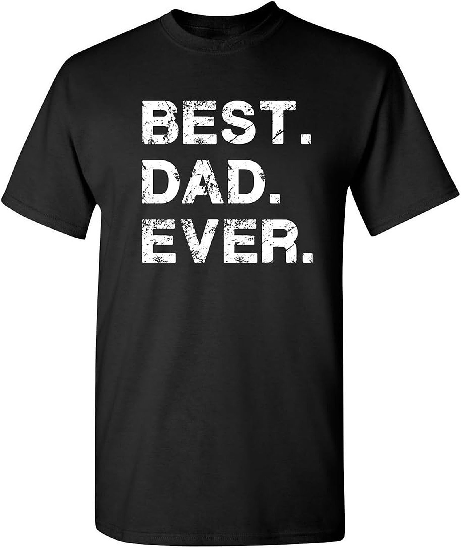 Best Dad Ever T-shirt | Funny Gift Idea for Fathers