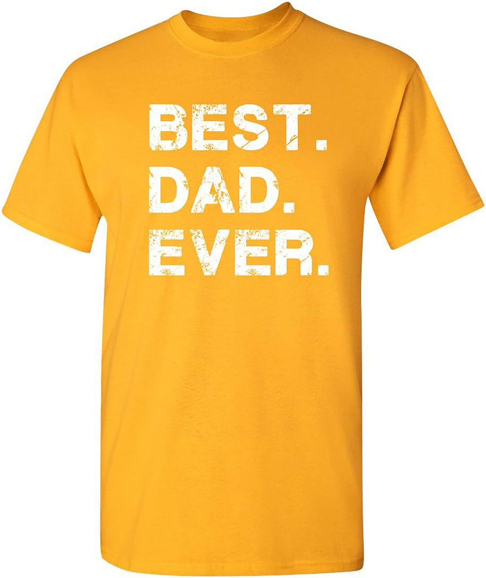 Best Dad Ever T-shirt | Funny Gift Idea for Fathers