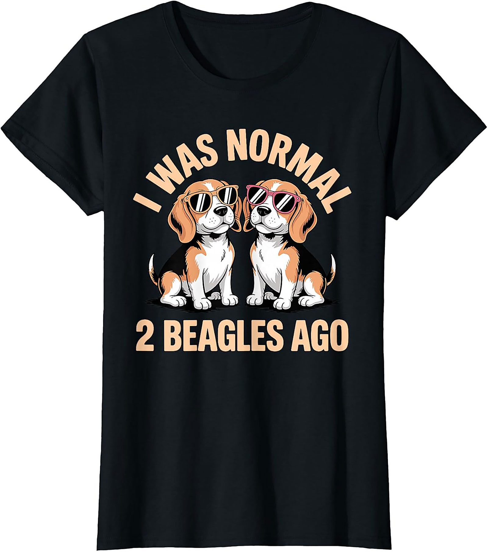 I Was Normal 2 Beagles Ago Funny Beagle T-shirt