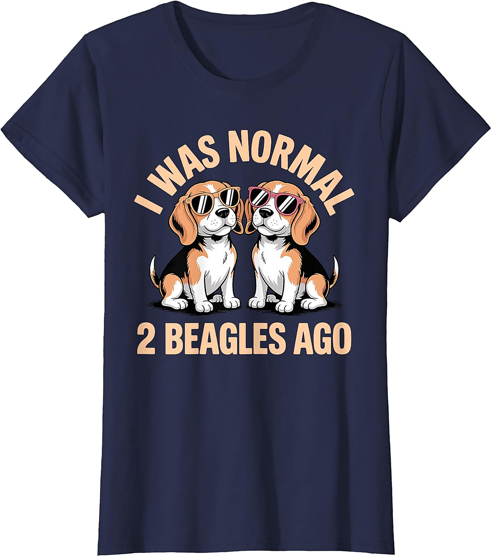 I Was Normal 2 Beagles Ago Funny Beagle T-shirt