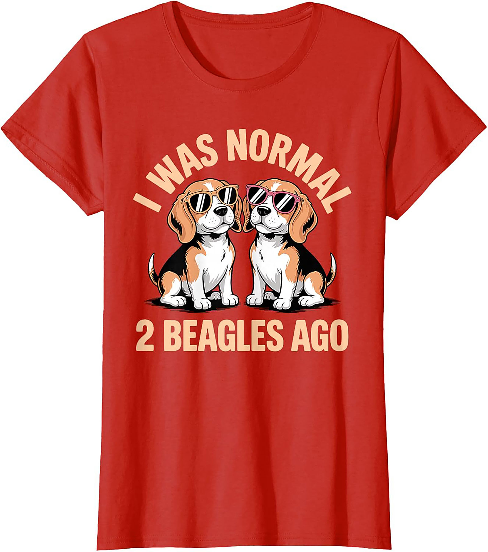I Was Normal 2 Beagles Ago Funny Beagle T-shirt