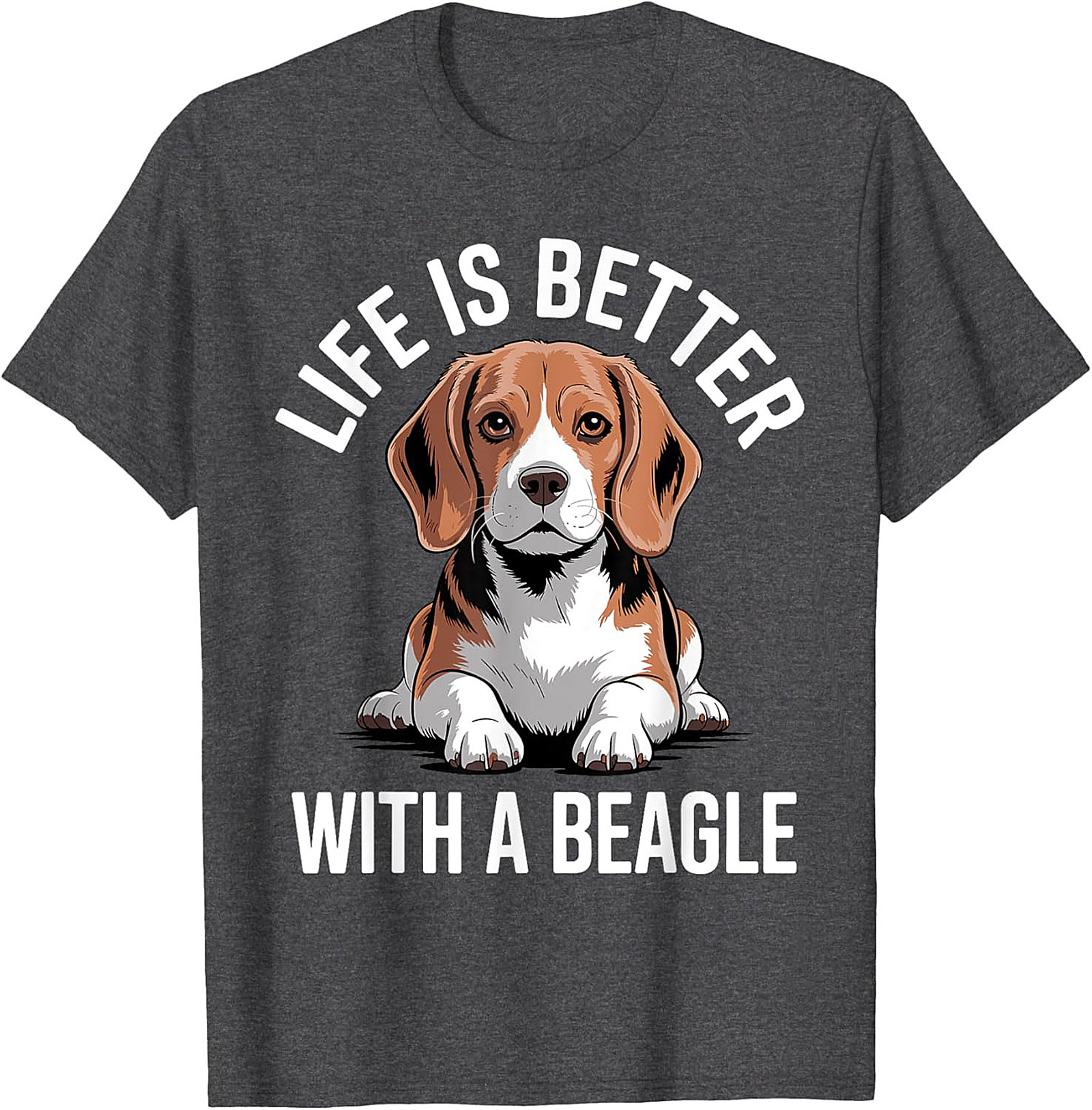 Life Is Better With A Beagle T-shirt - Funny Dog Lover Graphic Tee