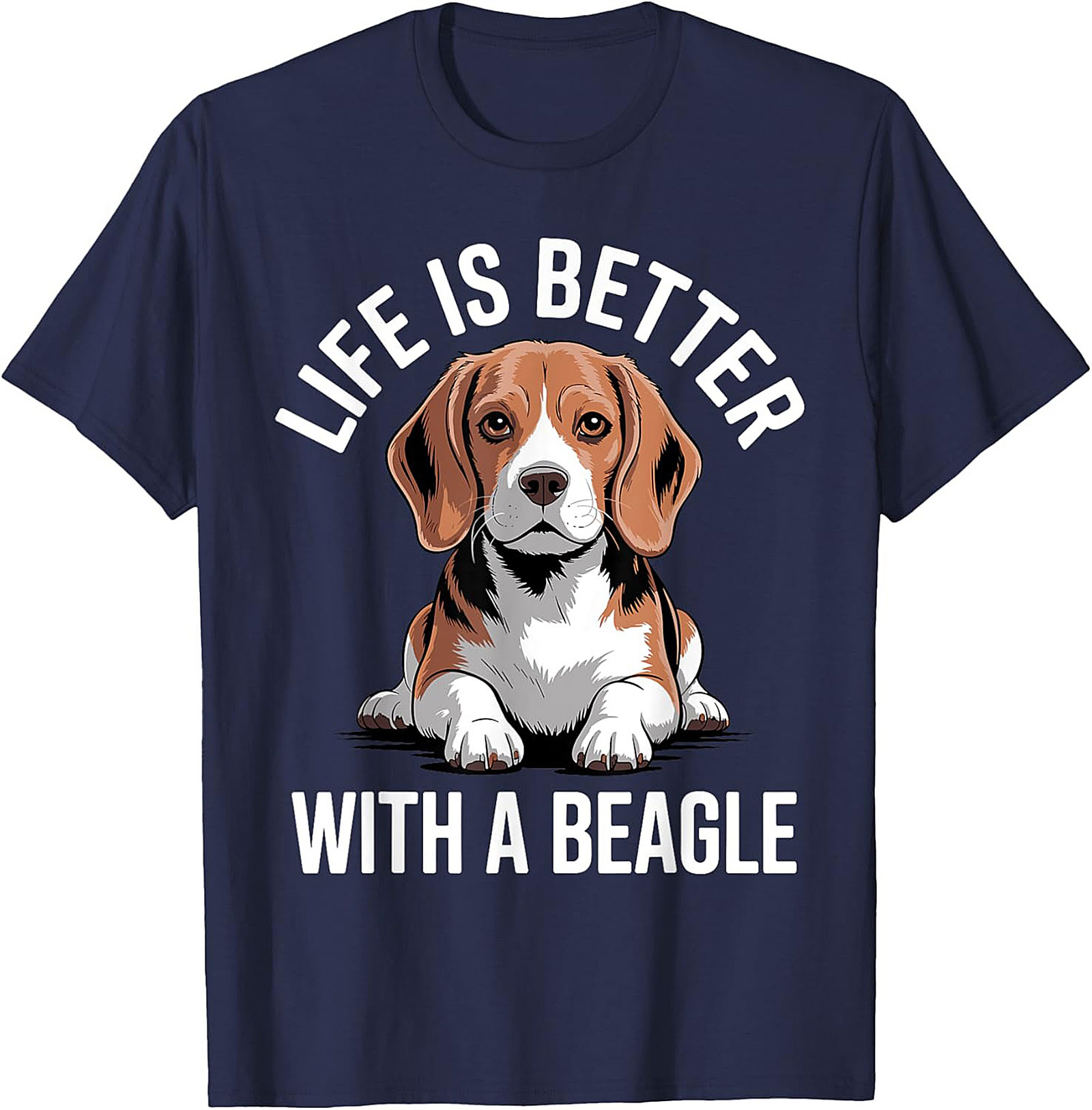 Life Is Better With A Beagle T-shirt - Funny Dog Lover Graphic Tee