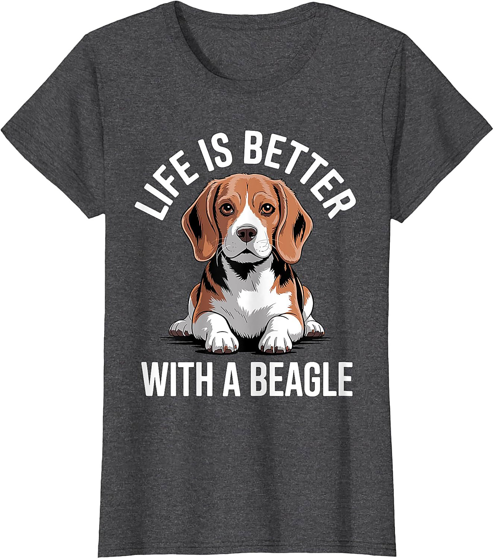 Life Is Better With A Beagle T-shirt - Funny Dog Lover Graphic Tee