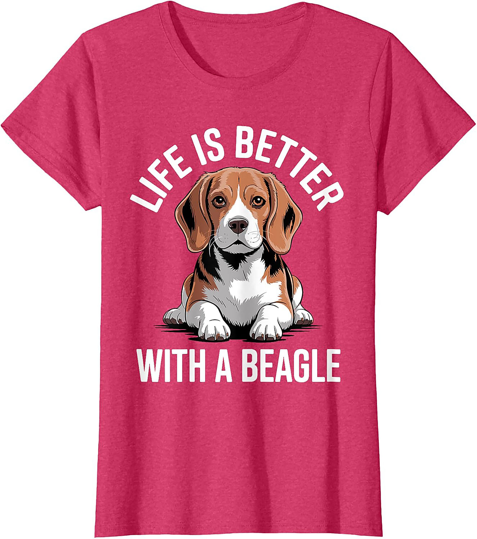 Life Is Better With A Beagle T-shirt - Funny Dog Lover Graphic Tee