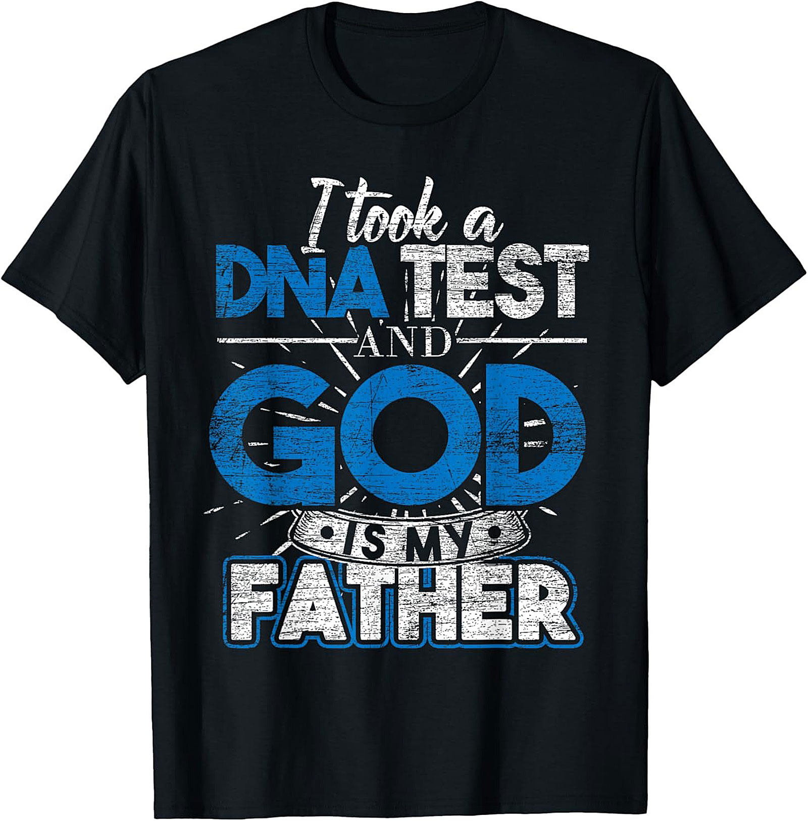 Christian DNA Test T-Shirt God Is My Father Funny Tee