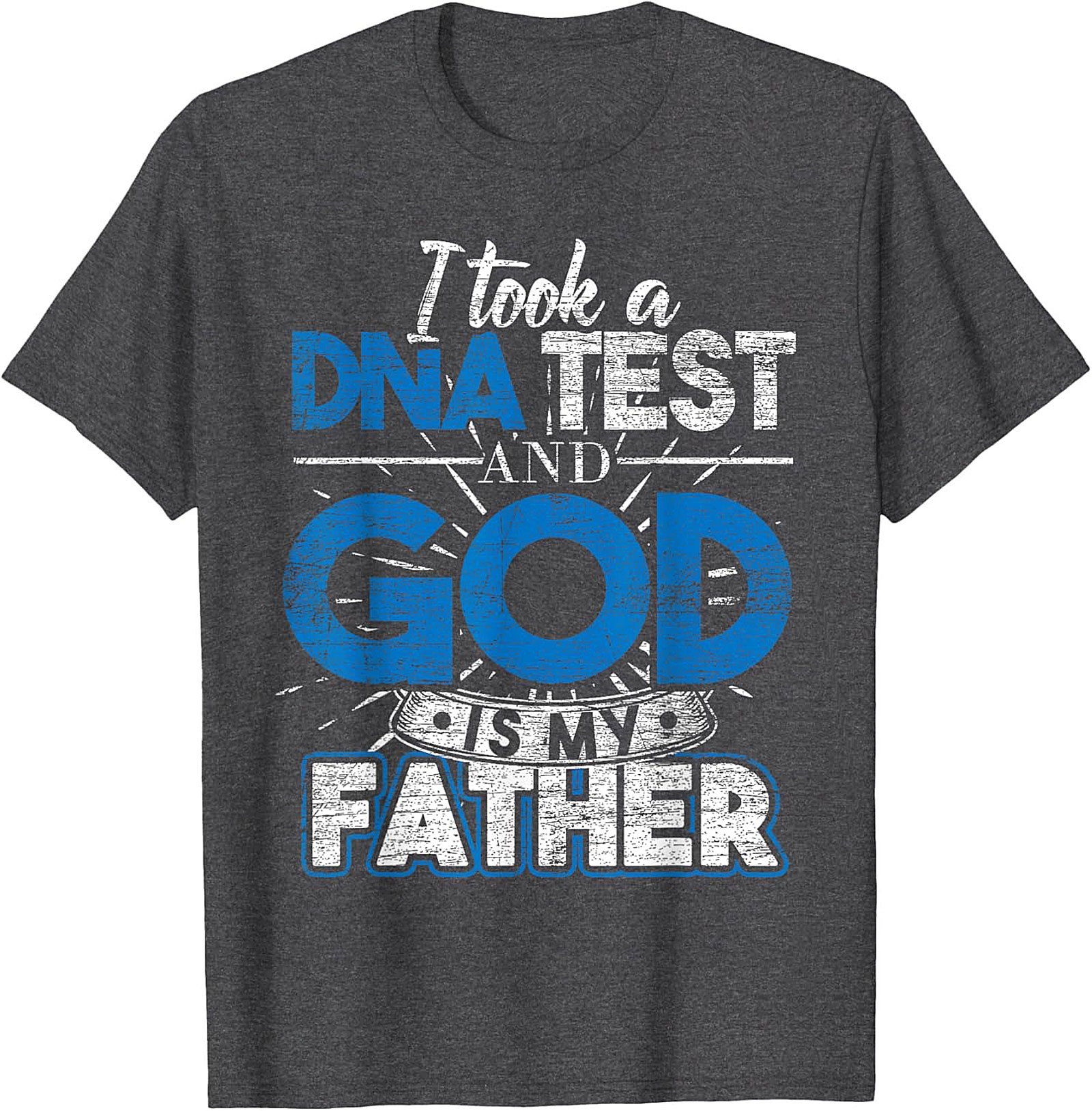 Christian DNA Test T-Shirt God Is My Father Funny Tee