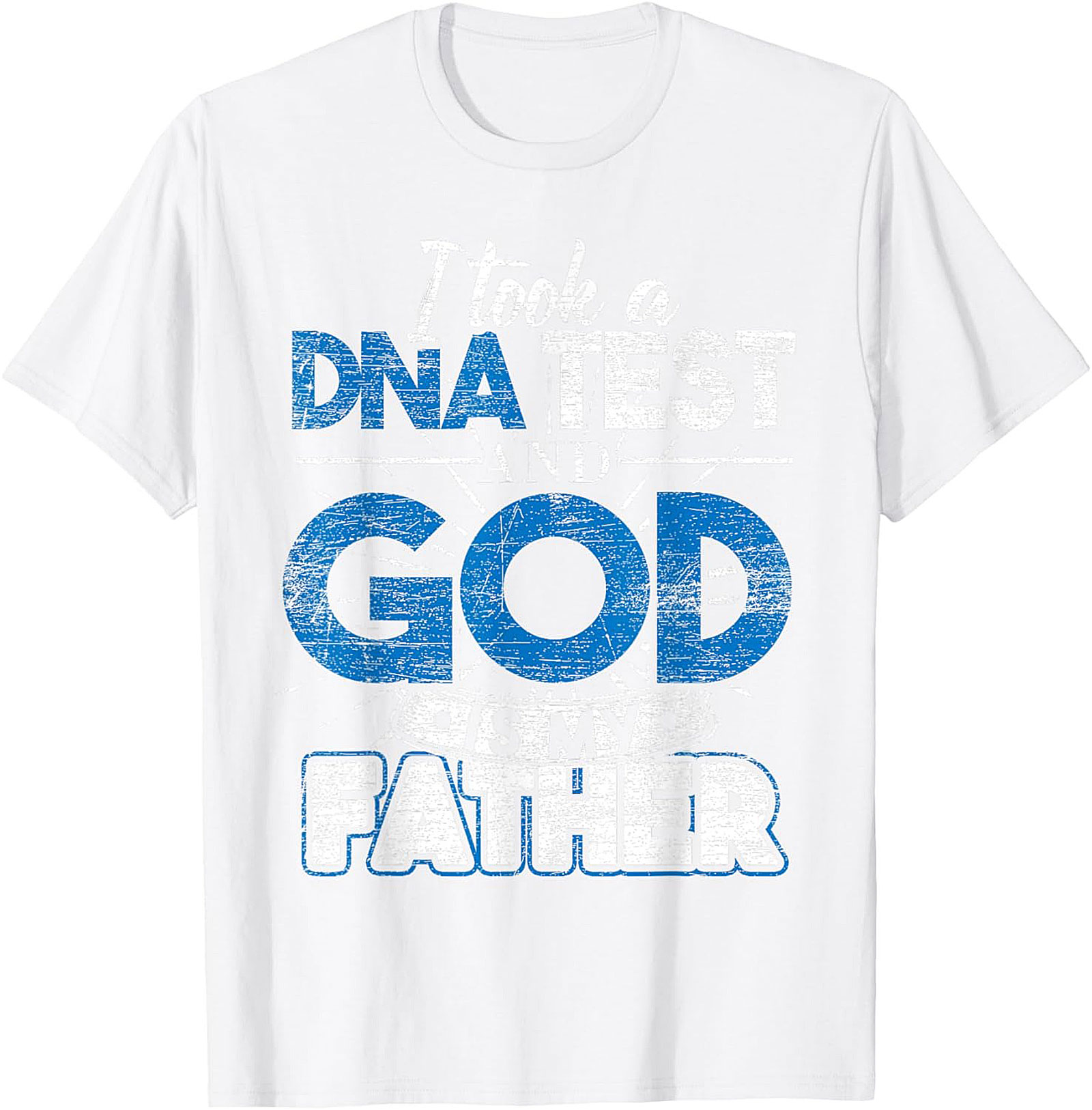Christian DNA Test T-Shirt God Is My Father Funny Tee