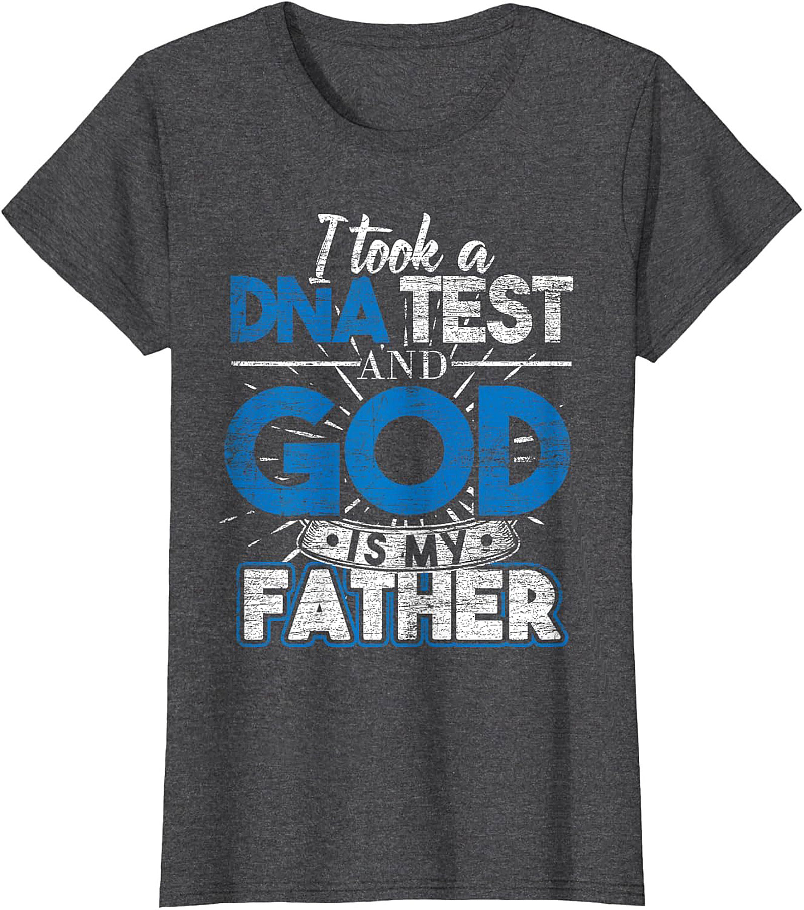 Christian DNA Test T-Shirt God Is My Father Funny Tee