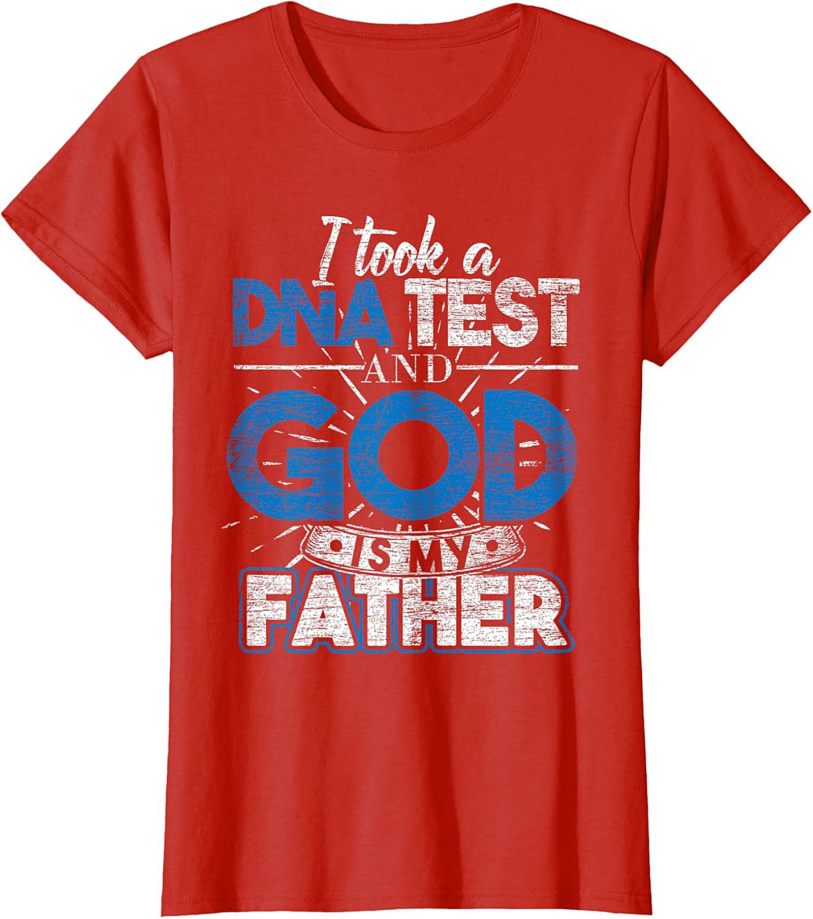 Christian DNA Test T-Shirt God Is My Father Funny Tee
